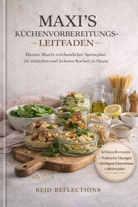 Maxi's Küchenvorbereitungsleitfaden - Reid Reflections - E-Book