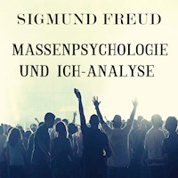 Massenpsychologie und Ich-Analyse - Sigmund Freud - E-Book + Hörbuch
