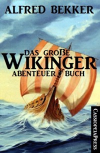 Das große Wikinger Abenteuer Buch - Alfred Bekker - E-Book