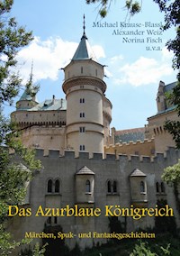 Das Azurblaue Königreich - Alexander Weiz - E-Book