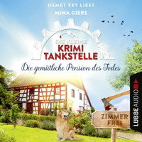 Die gemütliche Pension des Todes - Die kleine Krimi-Tankstelle, Folge 3 (Ungekürzt) - Mina Giers - Hörbuch