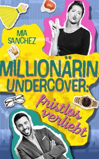 Millionärin undercover - Michaela Feitsch - E-Book