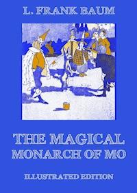 The Magical Monarch Of Mo - L. Frank Baum - E-Book