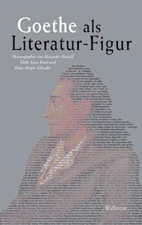 Goethe als Literatur-Figur -  - E-Book