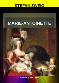 Marie-Antoinette - Stefan Zweig - E-Book