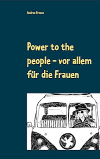 Power to the people - Andrea Froese - E-Book