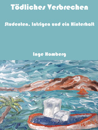 Tödliches Verbrechen - Inge Homberg - E-Book