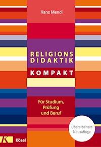 Religionsdidaktik kompakt - Hans Mendl - E-Book