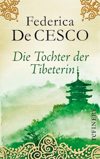 Die Tochter der Tibeterin - Federica de Cesco - E-Book