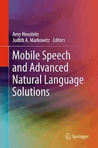 Mobile Speech and Advanced Natural Language Solutions - - E-Book