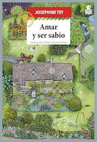 Amar y ser sabio - Josephine Tey - E-Book