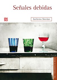 Señales debidas - Guillermo Sheridan - E-Book