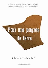 Pour une poignée de terre - Christian Schembré - E-Book