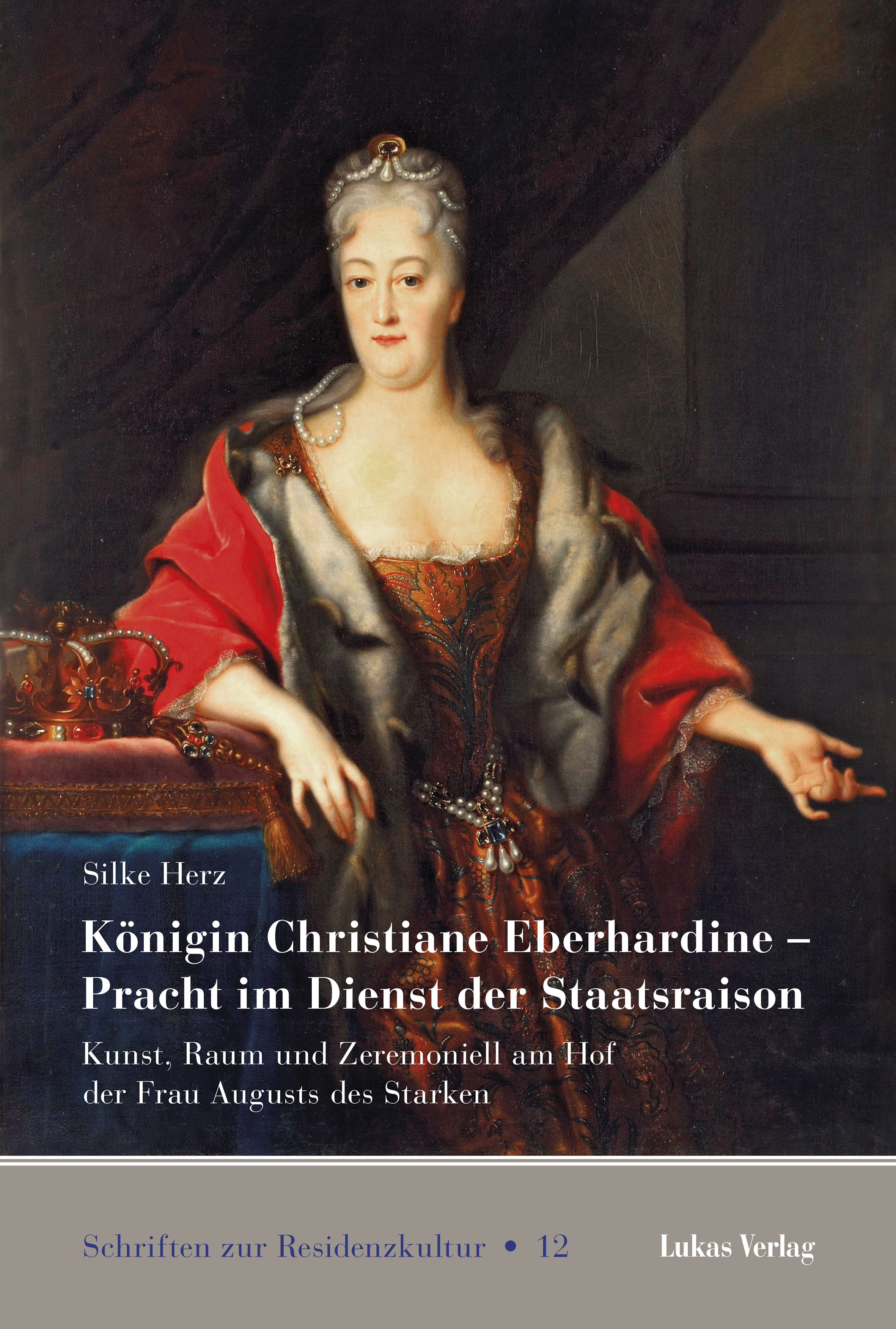 Königin Christiane Eberhardine – Pracht im Dienst der Staatsraison - Silke Herz - E-Book