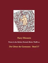 Priester in den Mythen: Hermod, Skirnir, Thialfi u.a. - Harry Eilenstein - E-Book