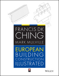 European Building Construction Illustrated - Francis D. K. Ching - E-Book