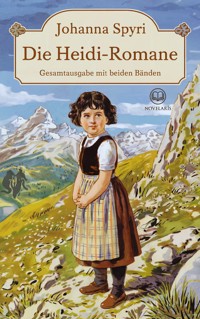 Die Heidi-Romane von Johanna Spyri - Johanna  Spyri - E-Book