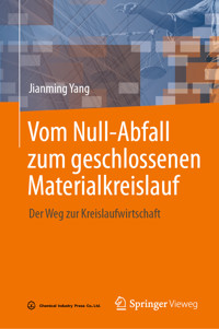 Vom Null-Abfall zum geschlossenen Materialkreislauf - Jianming Yang - E-Book