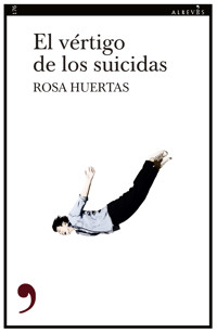El vértigo de los suicidas - Rosa Huertas - E-Book