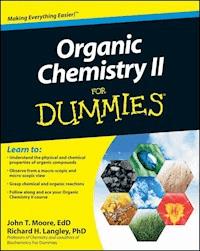 Organic Chemistry II For Dummies - John T. Moore - E-Book