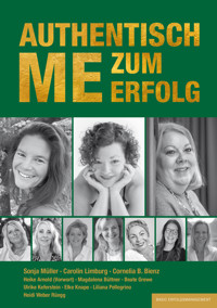 AUTHENTISCH ME ZUM ERFOLG - Cornelia B. Bienz - E-Book