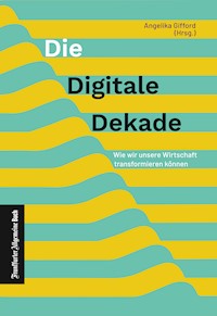 Die digitale Dekade -  - E-Book