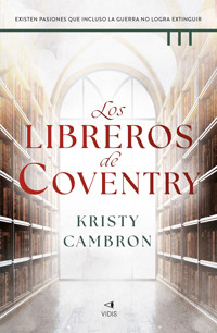 Los libreros de Coventry - Kristy Cambron - E-Book