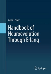 Handbook of Neuroevolution Through Erlang - Gene I. Sher - E-Book
