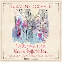 Willkommen in der kleinen Kaffeerösterei (ungekürzt) - Susanne Oswald - Hörbuch