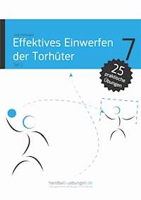 Effektives Einwerfen der Torhüter Teil 2 - Jörg Madinger - E-Book