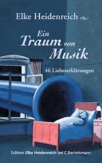 Ein Traum von Musik -  - E-Book