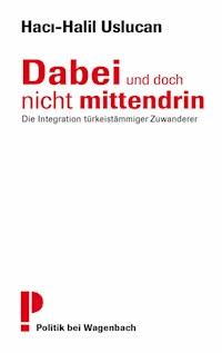 Dabei und doch nicht mittendrin - Haci-Halil Uslucan - E-Book