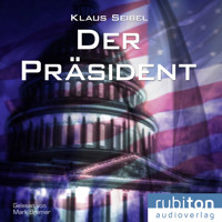 Der Präsident - Klaus Seibel - Hörbuch