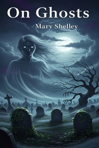 On Ghosts - Mary Shelley - E-Book
