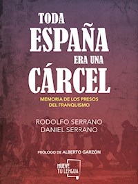 Toda España era una cárcel - Rodolfo Serrano - E-Book