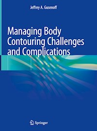 Managing Body Contouring Challenges and Complications - Jeffrey A. Gusenoff - E-Book
