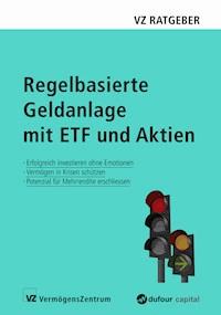 Regelbasierte Geldanlage mit ETF und Aktien - Marc Weber - E-Book