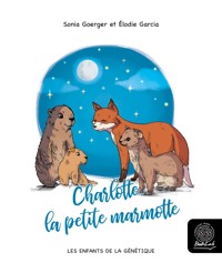 Charlotte, la petite marmotte - Sonia Goerger - kostenlos E-Book