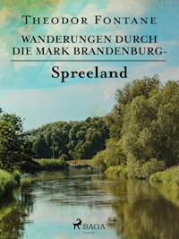 Wanderungen durch die Mark Brandenburg - Spreeland - Theodor Fontane - E-Book