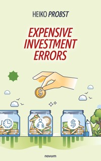 Expensive investment errors - Heiko Probst - E-Book