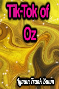 Tik-Tok of Oz - Lyman Frank Baum - E-Book