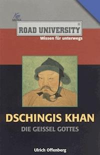 Dschingis Khan - Ulrich Offenberg - E-Book