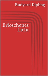 Erloschenes Licht - Rudyard Kipling - E-Book