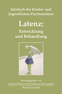 Latenz: Entwicklung und Behandlung -  - E-Book