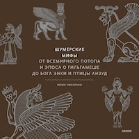 Шумерские мифы - Юлия Чмеленко - Hörbuch