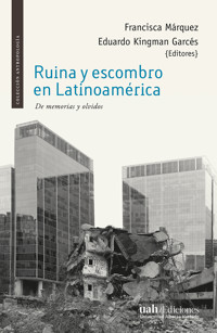 Ruina y escombro en Latinoamérica -  - E-Book