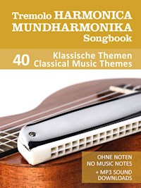 Tremolo Mundharmonika / Harmonica Songbook - 40 Klassische Themen / Classical Music Themes - Reynhard Boegl - E-Book