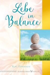 Lebe in Balance - Kurt Tepperwein - E-Book