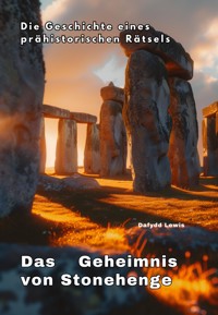 Das Geheimnis von Stonehenge - Dafydd Lewis - E-Book
