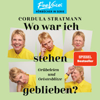 Wo war ich stehen geblieben? - Grübeleien und Geistesblitze (ungekürzt) - Cordula Stratmann - Hörbuch